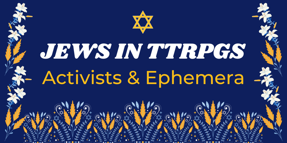Jews in TTRPGs - Activists & Ephemera