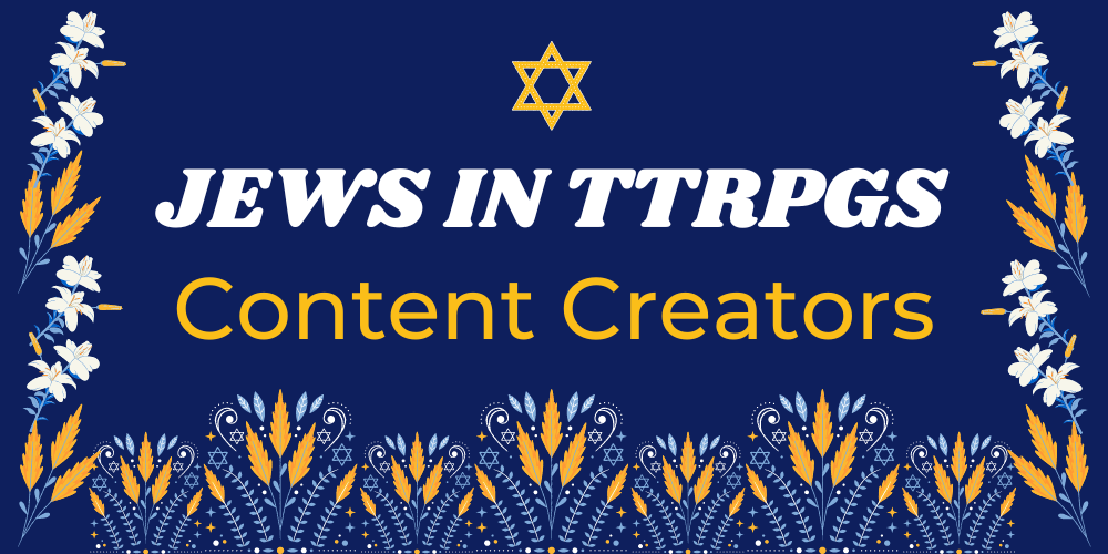 Jews in TTRPGs - Content Creators