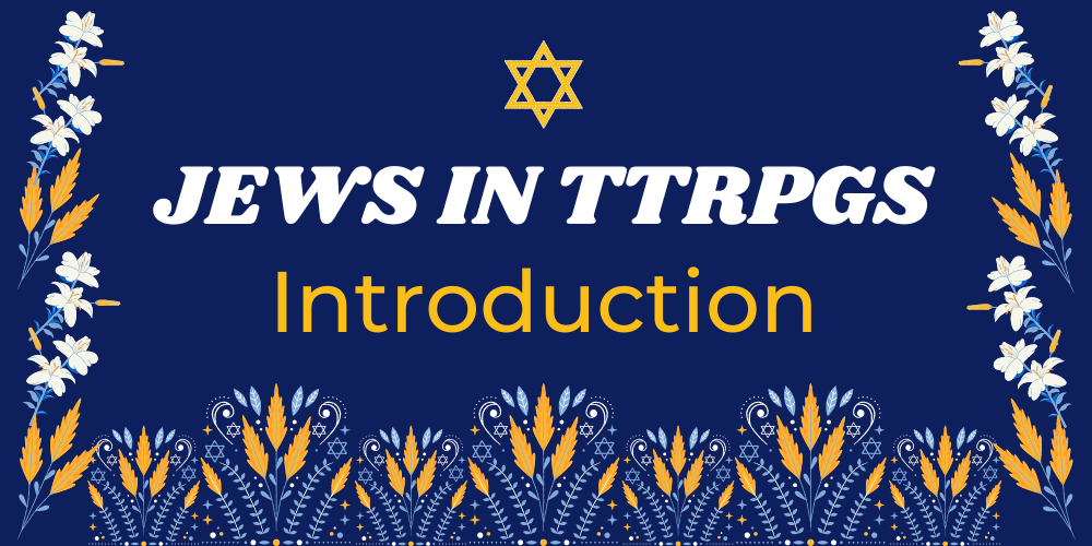 Jews in TTRPGs - Introduction